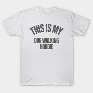 This is my Dog walking , gifts for dog lovers, dog lover hoodie, dog mama hoodie, dog walking hoody, unisex dog lover tshirt, dog gift T-Shirt